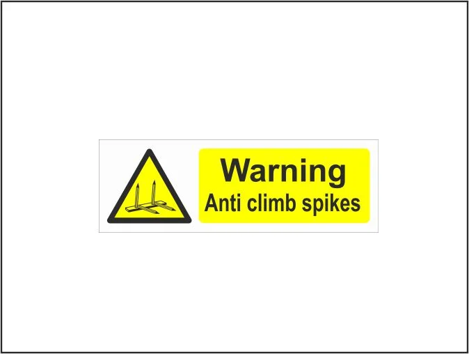Warning Anti climb Spikes Hazard Sign