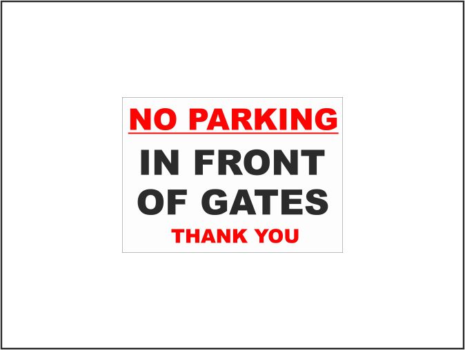 No Parking In Front Of Gates Thank You sign 