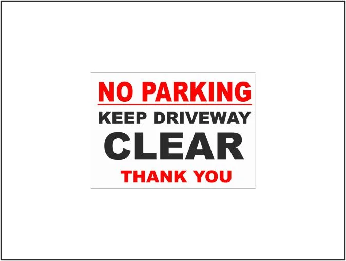 No Parking Keep Driveway Clear Thank You