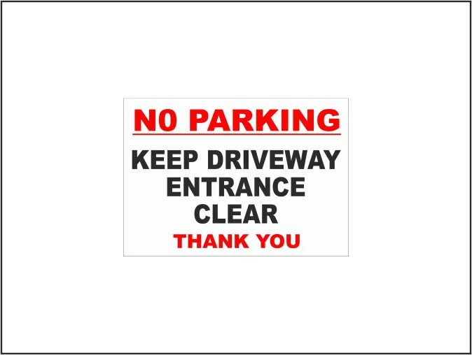No Parking Keep Driveway Entrance Clear Thank You
