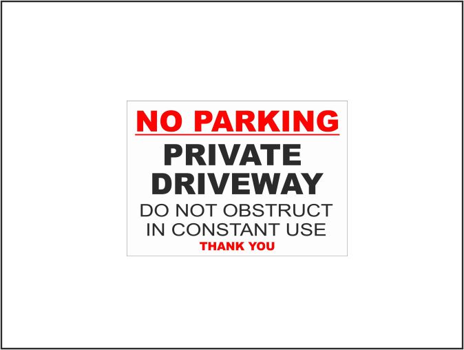 No parking private driveway do not obstruct in constant use thank you Sign 