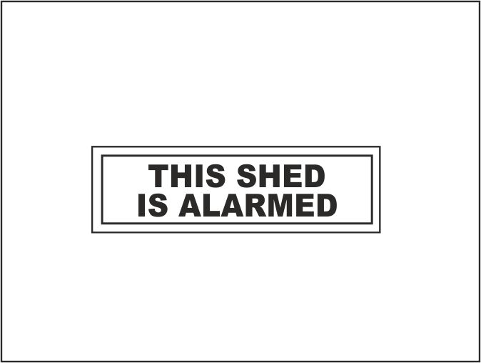 Plastic Sign or Sticker 60mm x 190mm Door Signs This shed is alarmed 