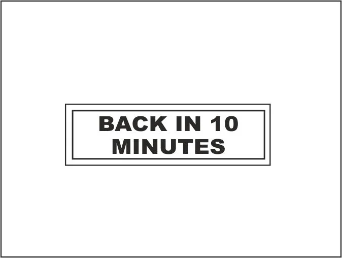 Back In 10 Minutes Door Sign — H & S Signs