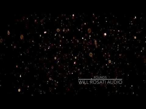 Will Rosati - Rounds