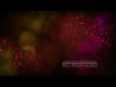 Will Rosati - A Free Night In Bushwick