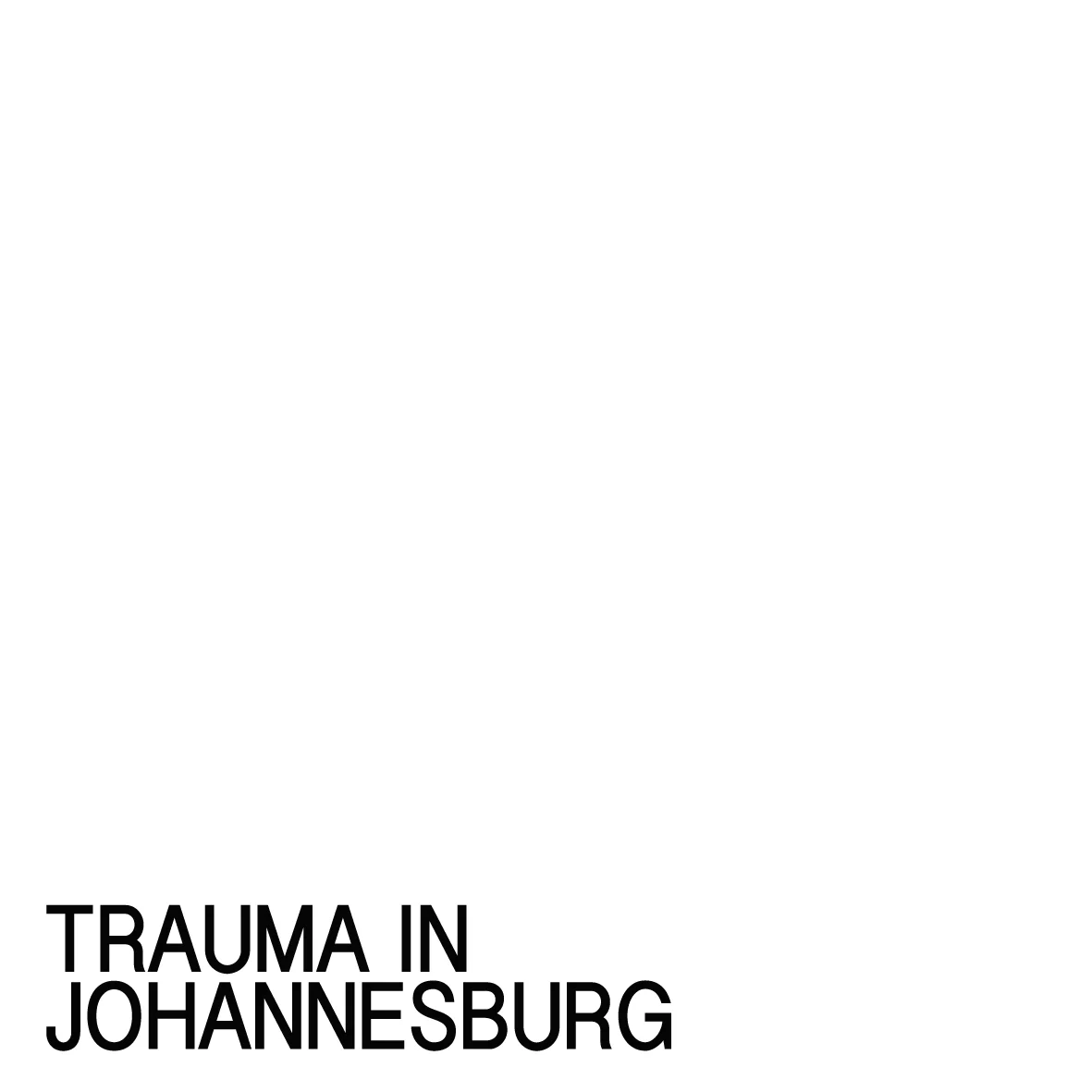 Trauma in Johannesburg - title.jpeg