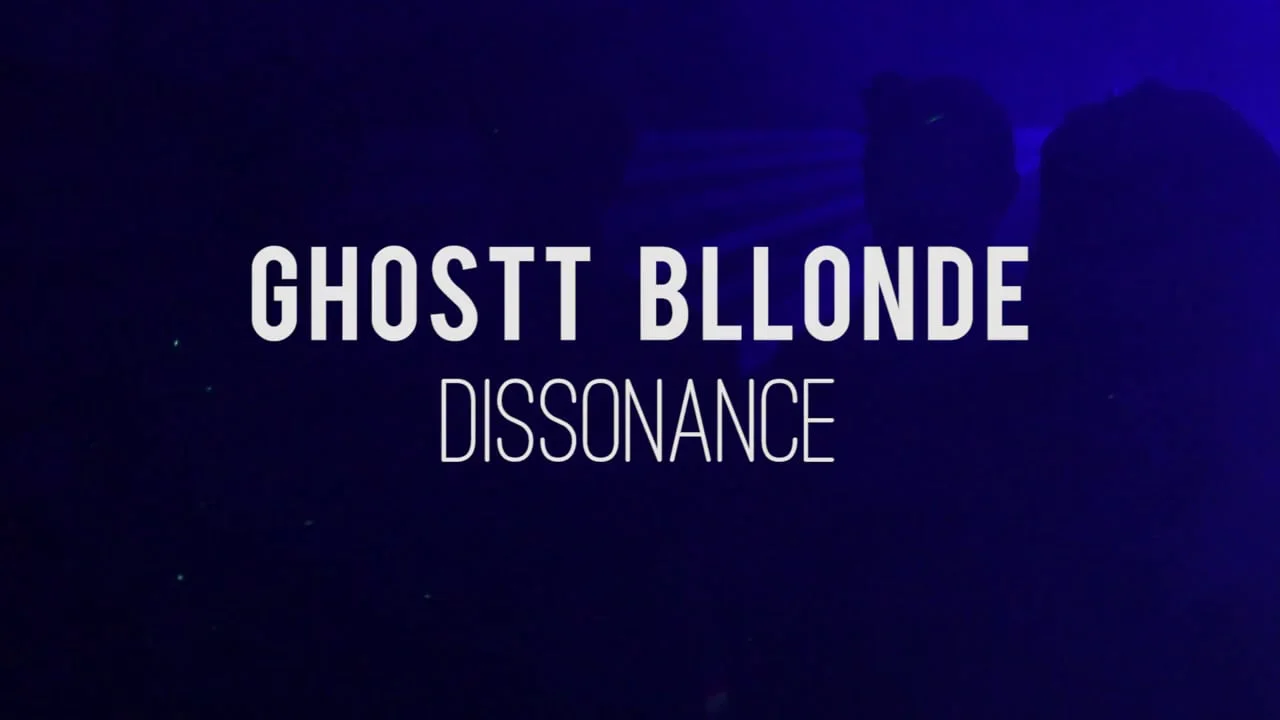 Ghostt Bllonde - Dissonance
