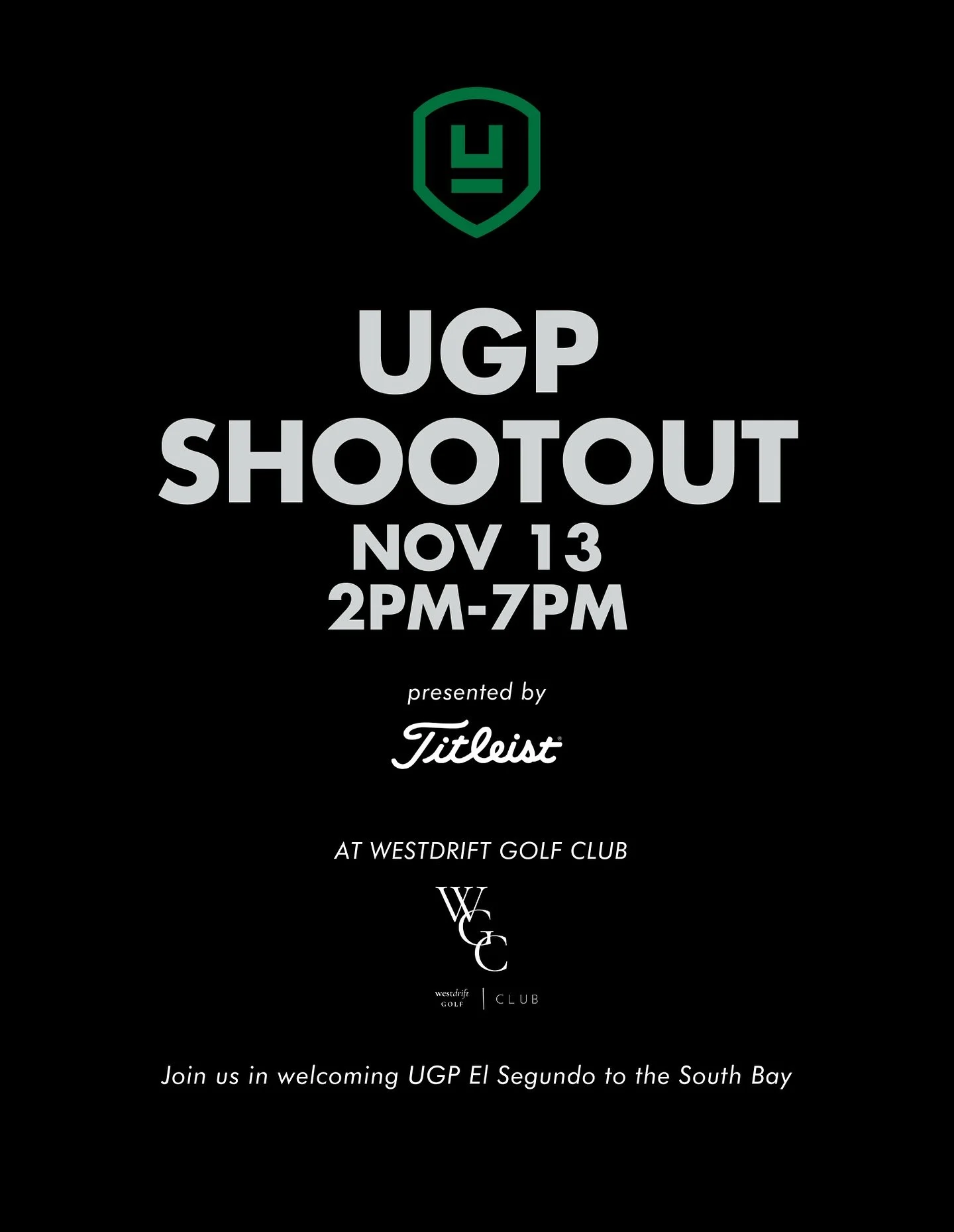 We&rsquo;re celebrating the pre-launch of UGP El Segundo with a UGP Shootout at @westdrift_golf club on November 13th.

Join the competition, or just join the fun:
⛳️ Play &mdash; 2-Person Best Ball tournament + Closest to the Pin Challenges + Chippi