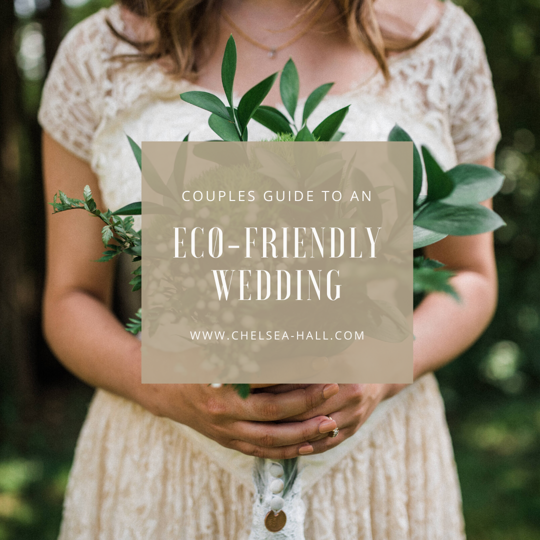Eco-Friendly Wedding Guide | Chelsea Hall Photography