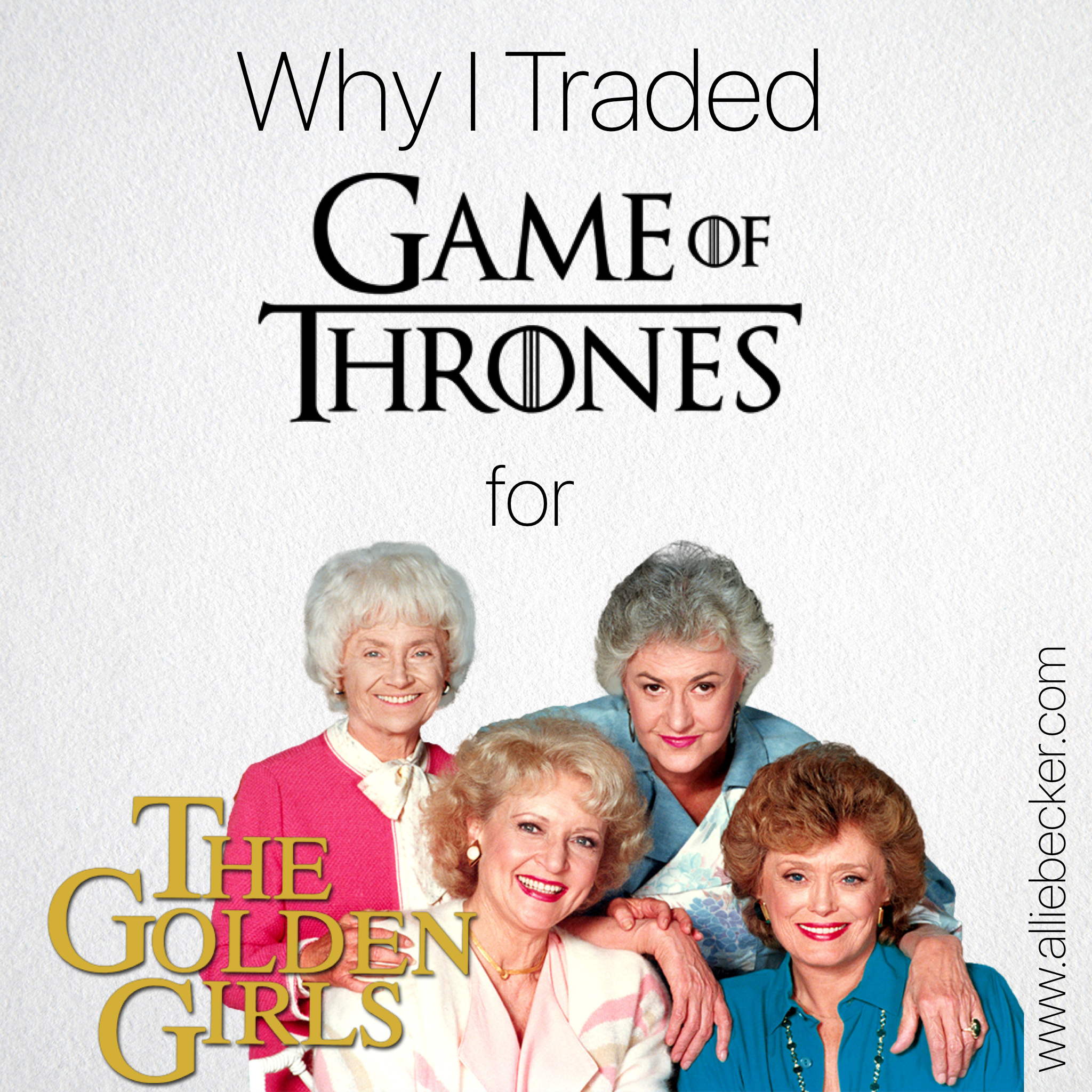 Why I Traded Game of Thrones for The Golden Girls