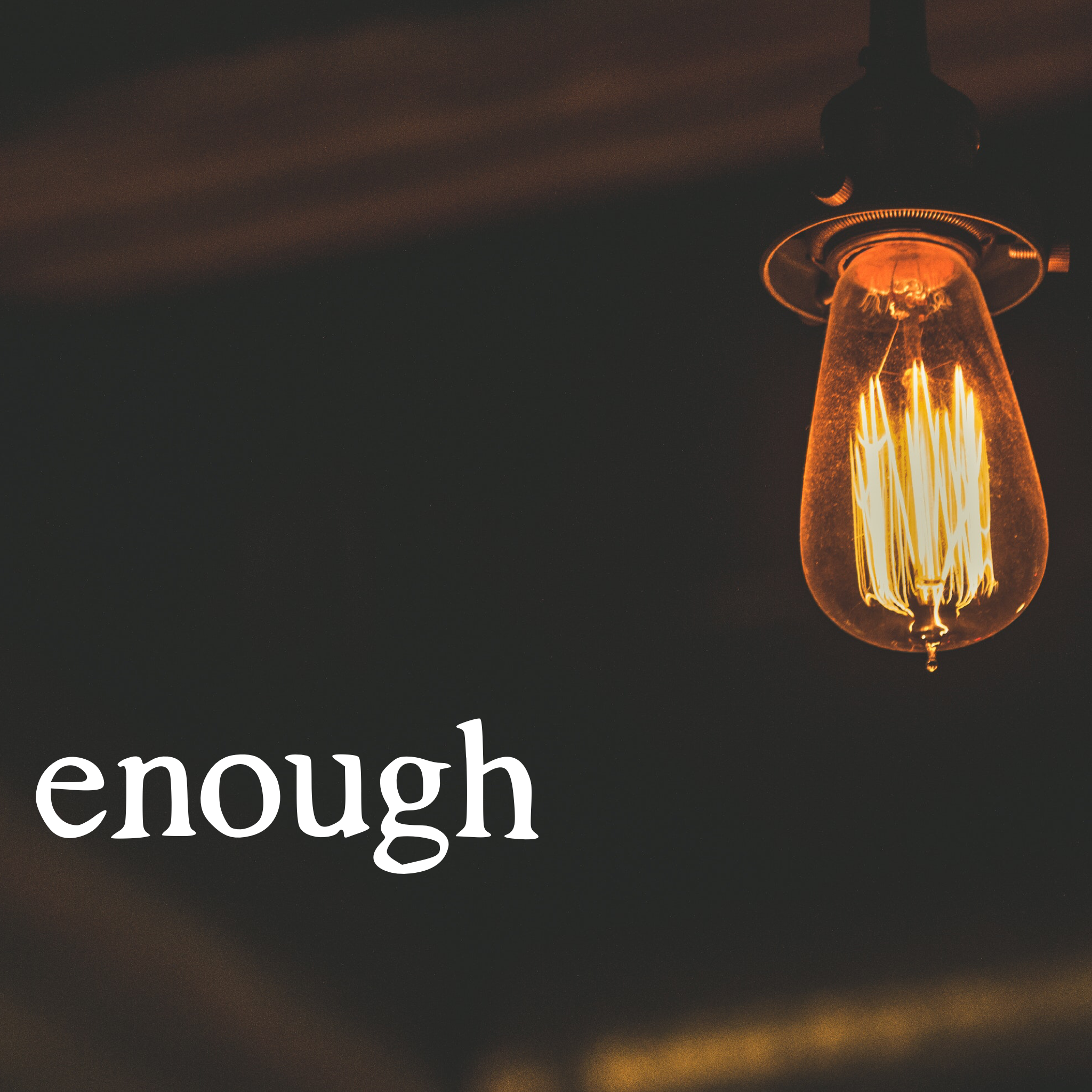 enough
