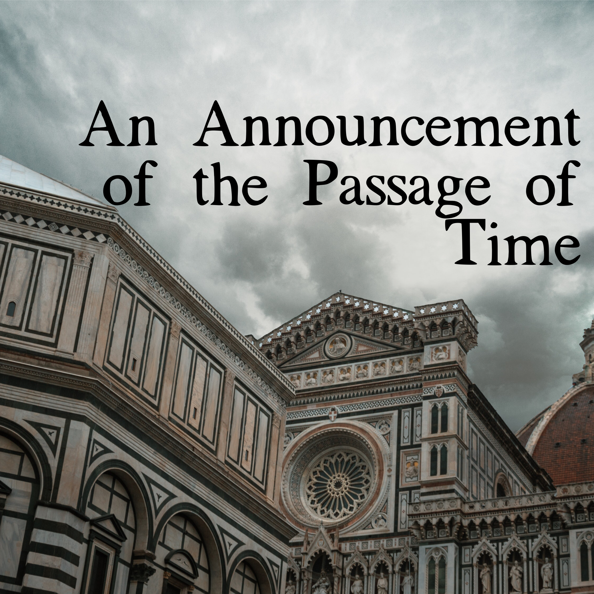 An Announcement of The Passage of Time