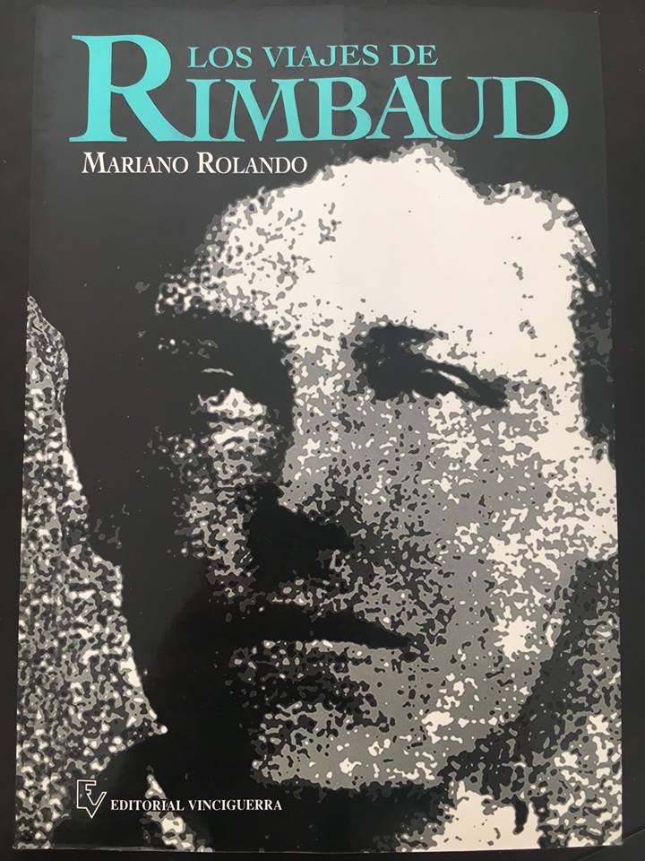 The cover of Mariano Rolando Andrade's first book: Los Viajes de Arthur Rimbaud (Arthur Rimbaud's Travels), ed. Vinciguerra, 1996