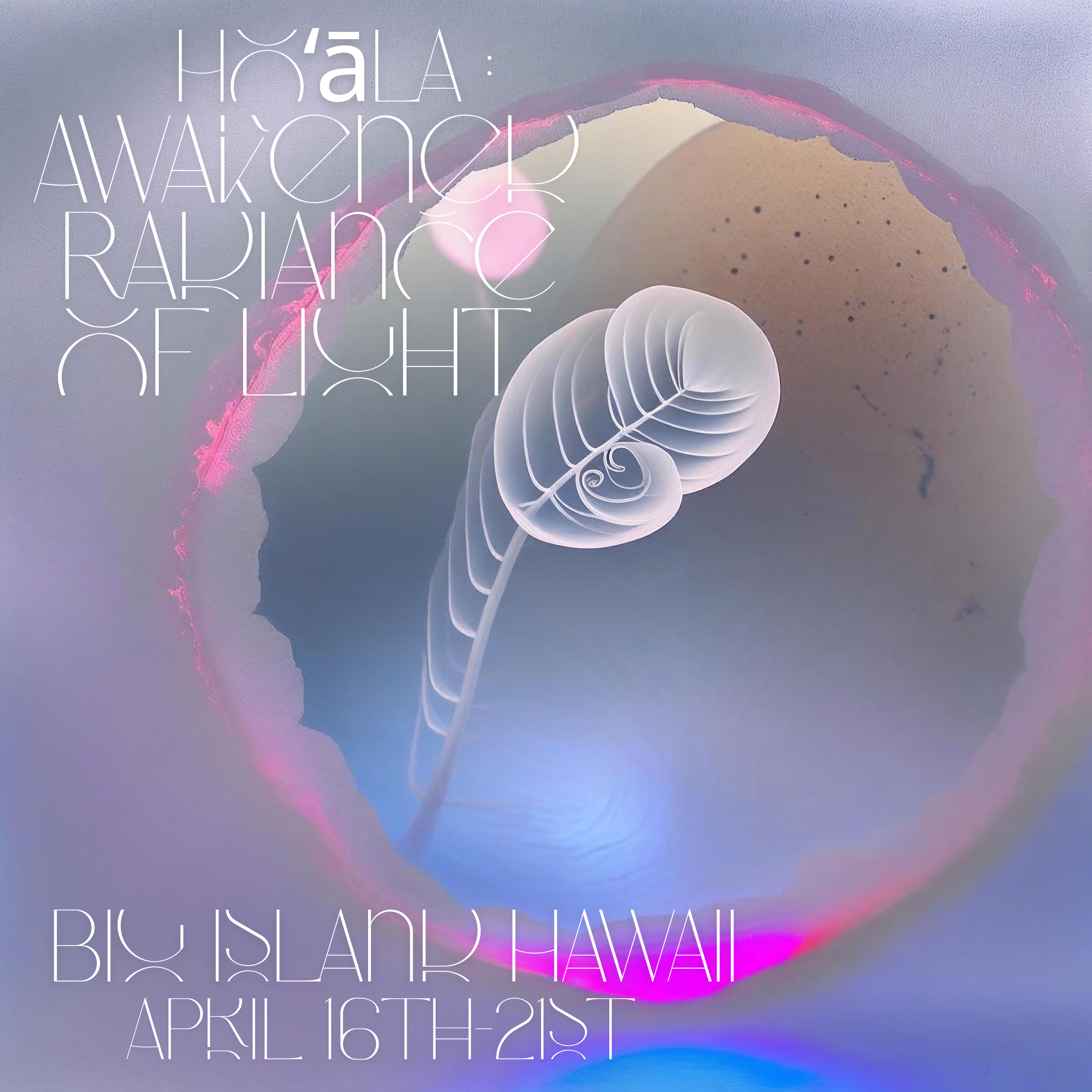 Hoʻāla: Awakened Radiance of Light: Hawaii