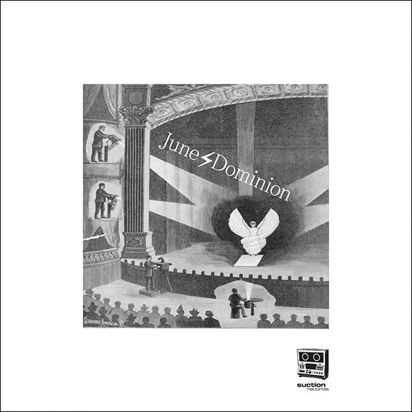 suction029:<br>June<br>"Dominion"<br><small>Vinyl/Digital</small>