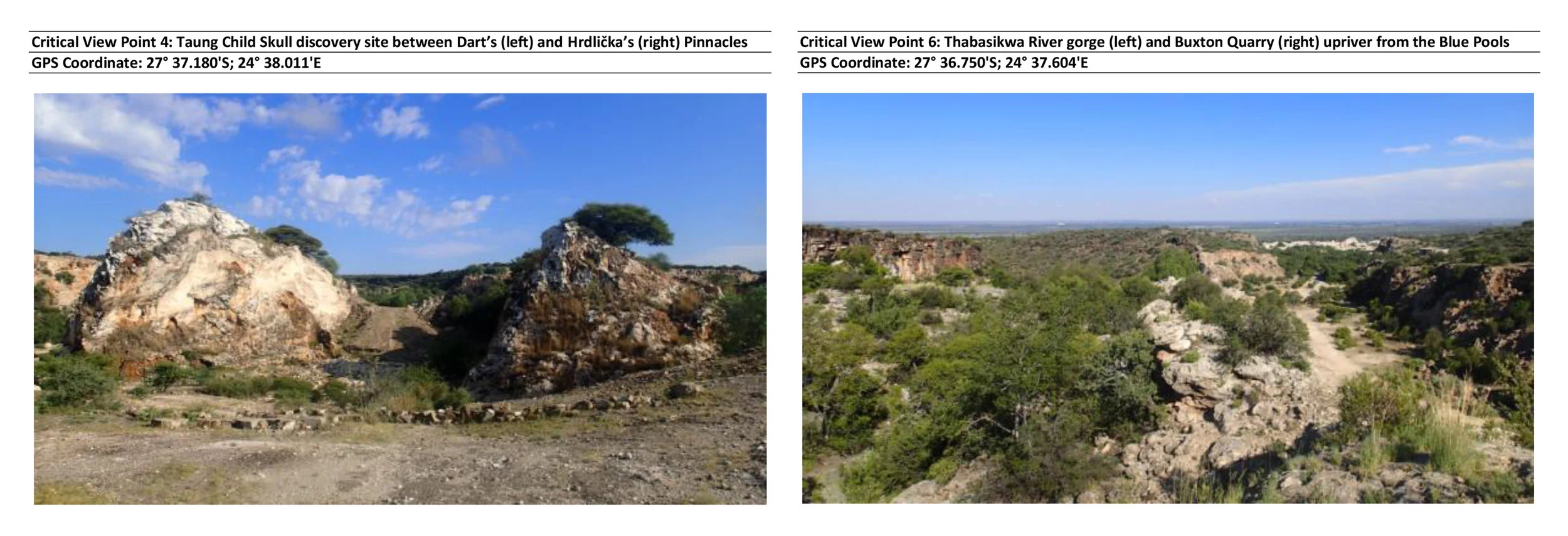 On the left, the Taung skull fossil discovery site; and on the right, a shot of the surrounding landscape. Both images from EcoAfrica’s (2015) report, “Visual Impact Assessment for Improvement of Visitor Facilities, Site Infrastructure and Heritage Conservation Measures at the Taung Skull World Heritage Site,” available here .