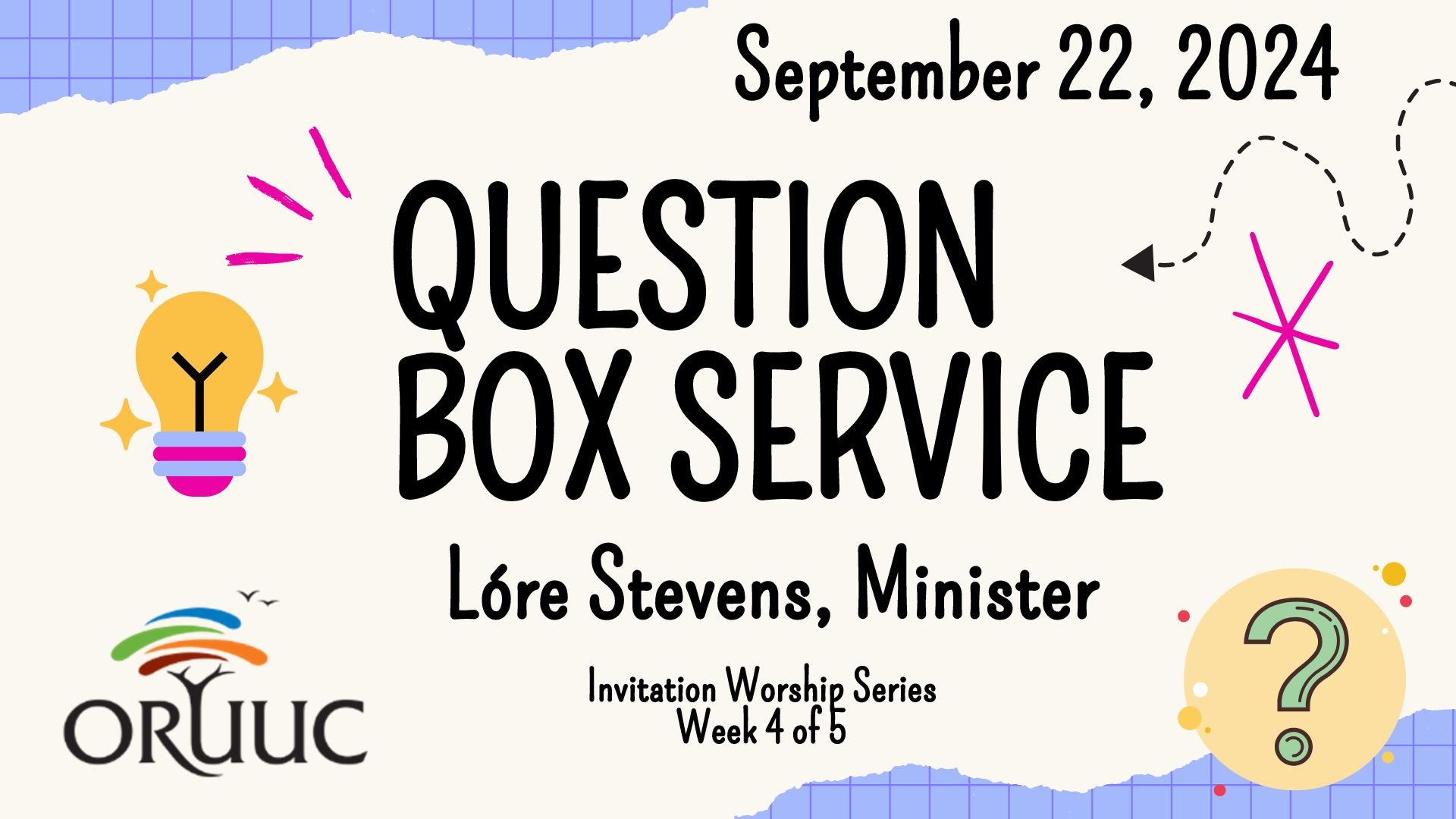 Sunday Morning Worship: Question Box Service