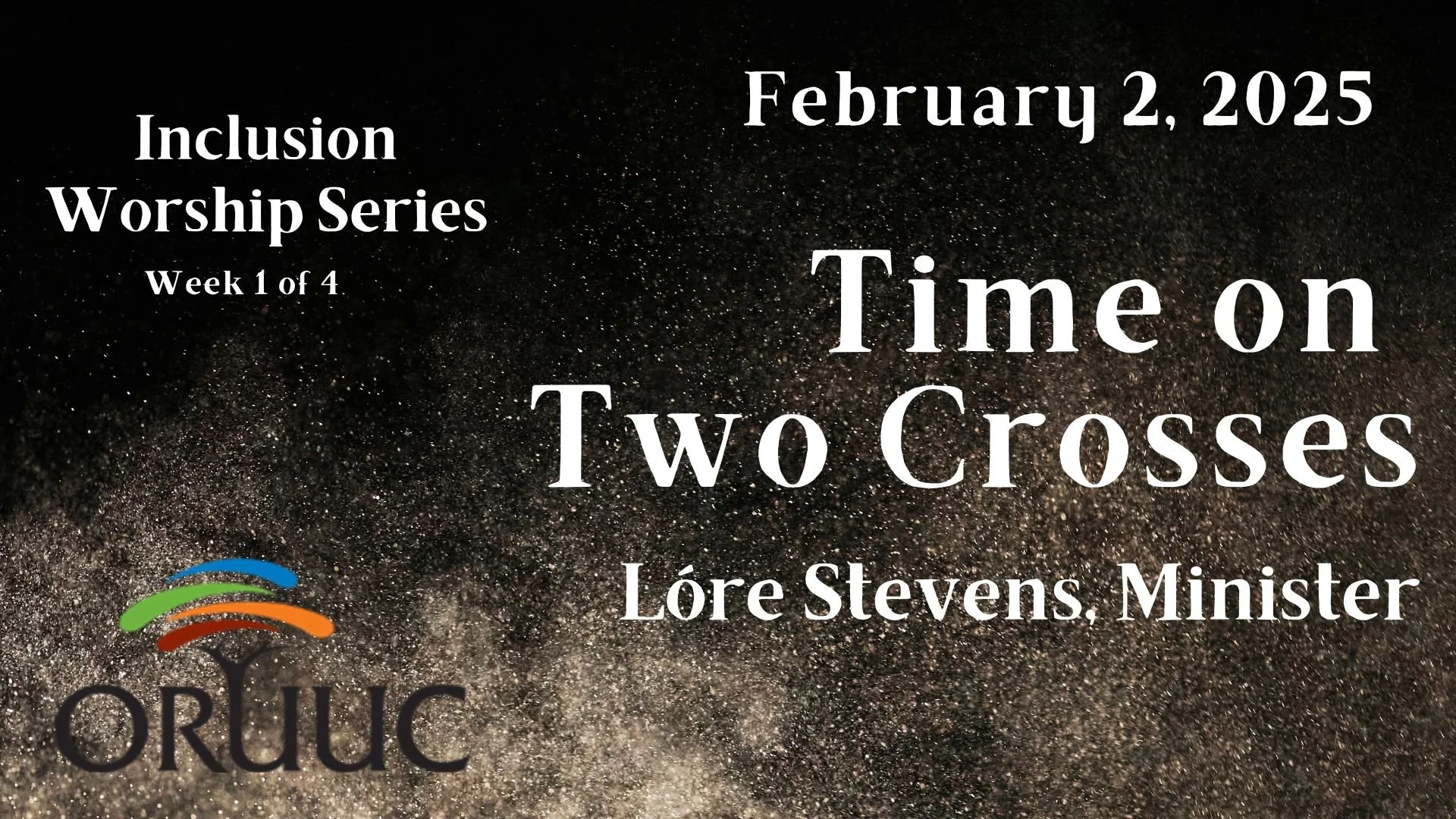 Sunday Morning Worship: Time on Two Crosses