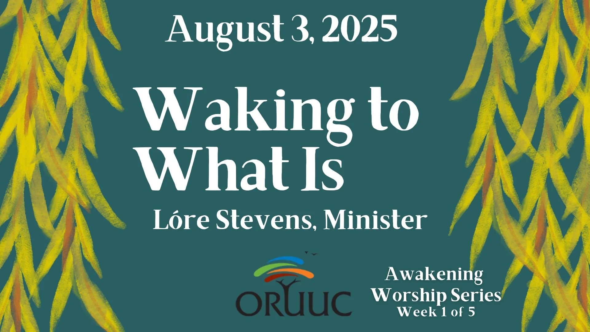 Sunday Morning Worship: Waking to What Is