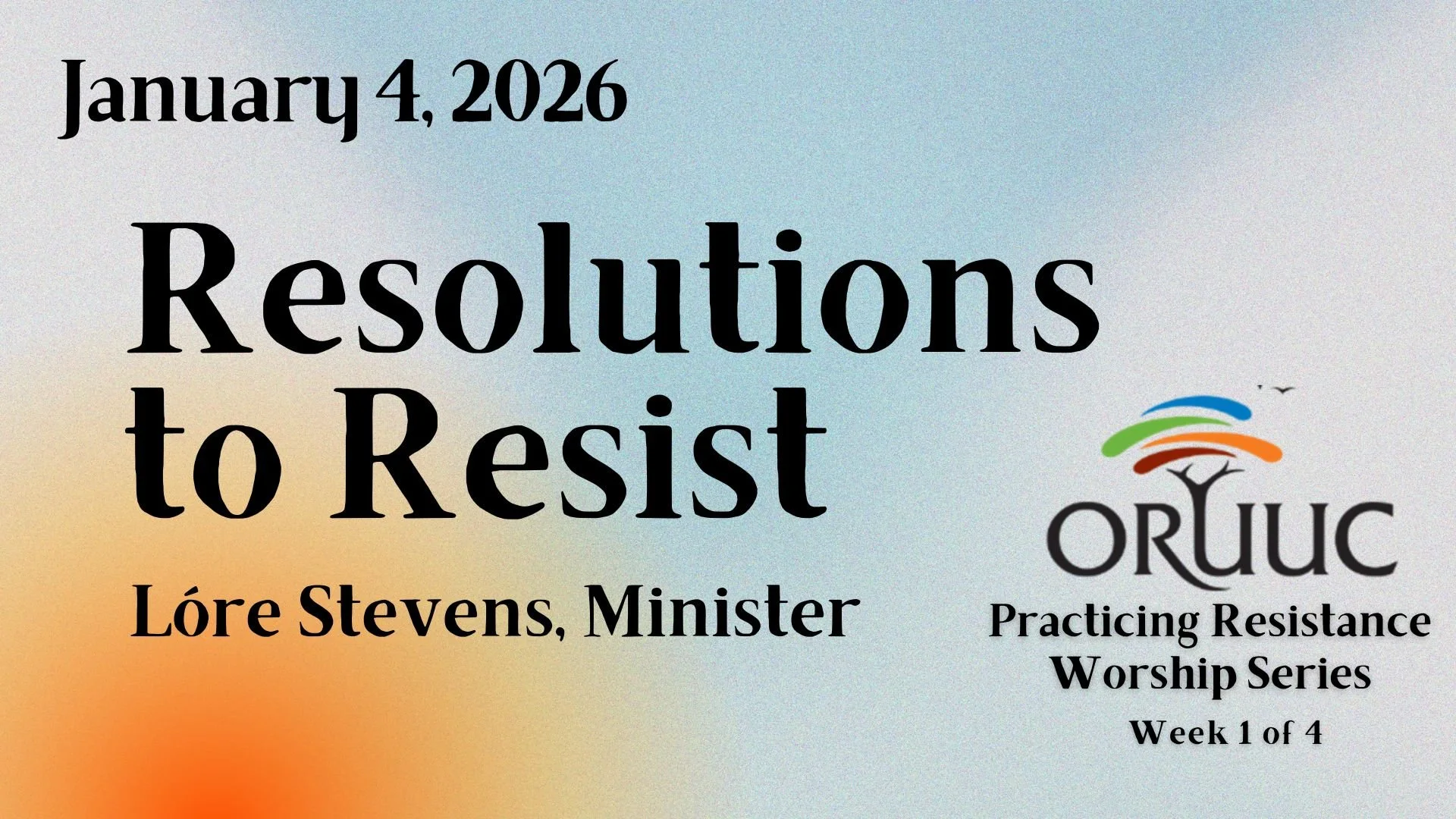 Sunday Morning Worship: Resolutions to Resist