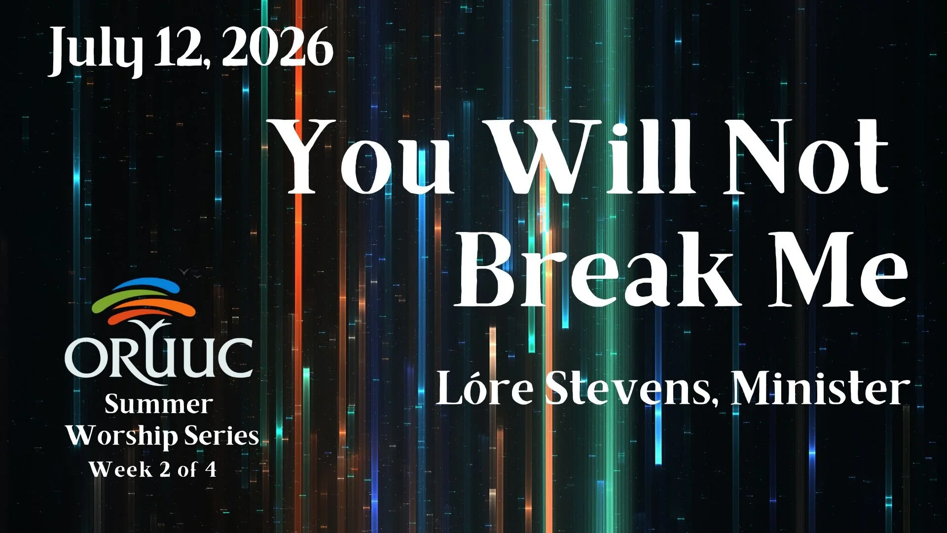 Sunday Morning Worship: You Will Not Break Me