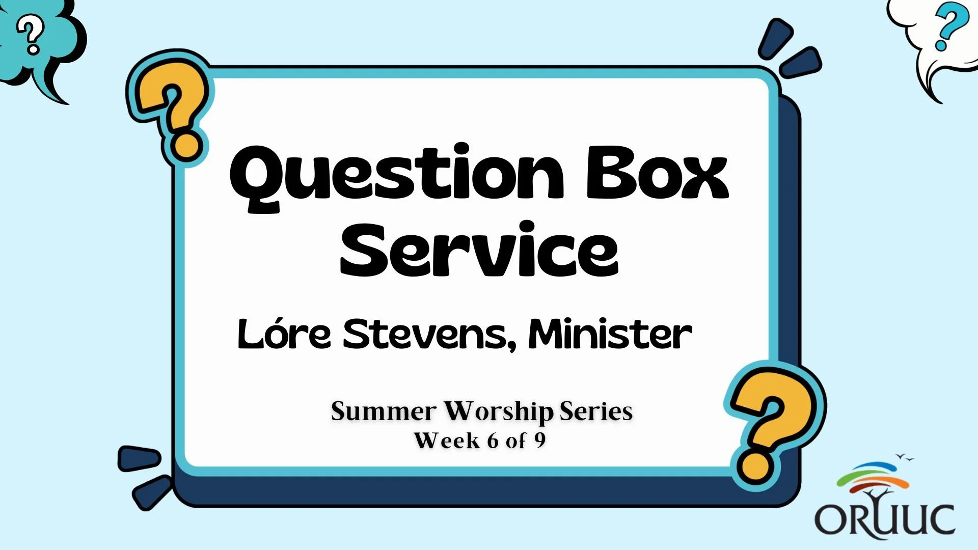 Sunday Morning Worship: Question Box Service