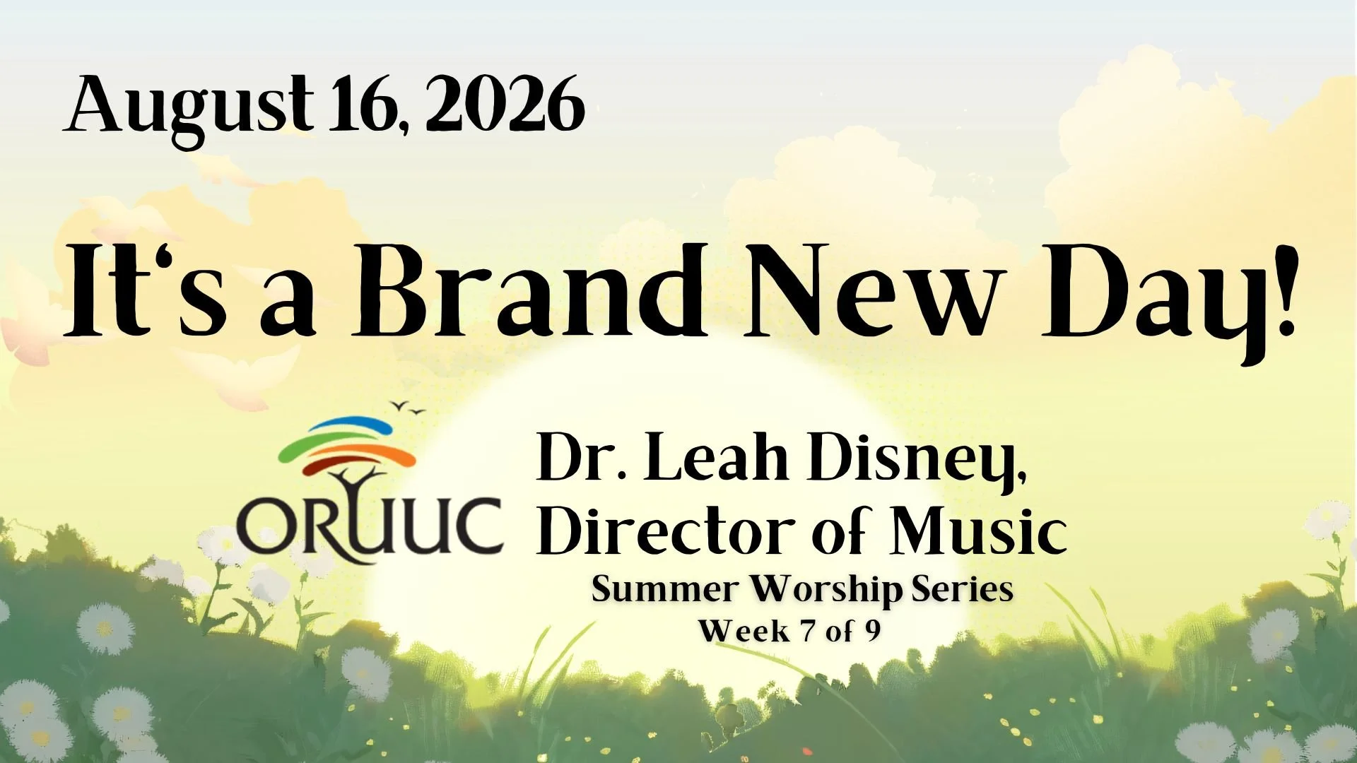Sunday Morning Worship: It's a Brand New Day!