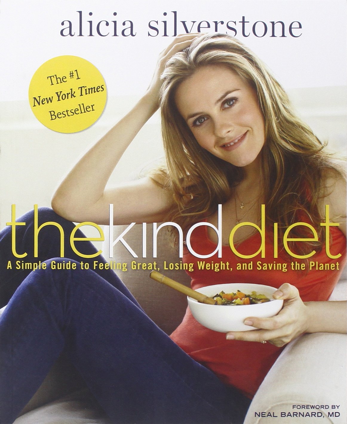 The Kind Diet Alicia Silverstone