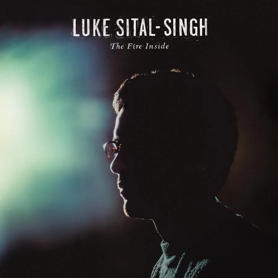 The Fire Inside Luke Sital-Singh
