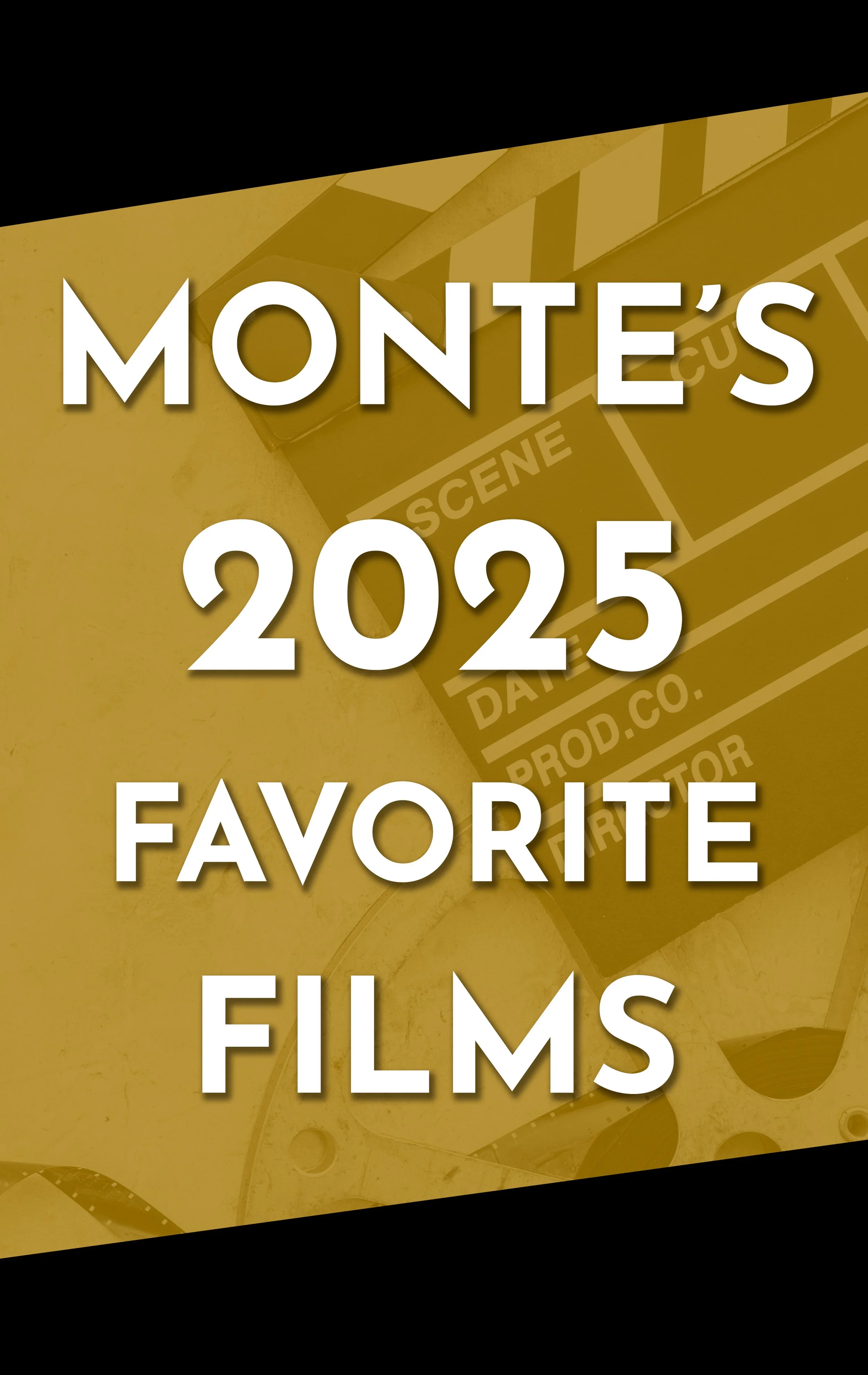 Monte’s Favorite Films 2025