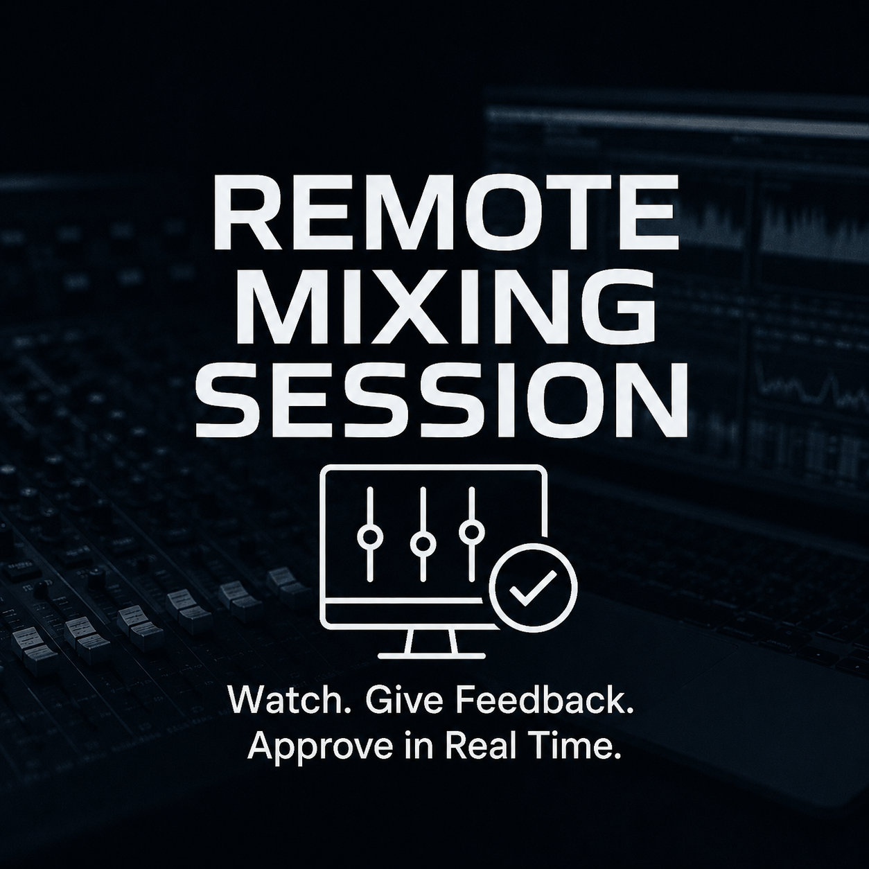 Remote Mixing Session — Watch, Collaborate & Approve in Real Time