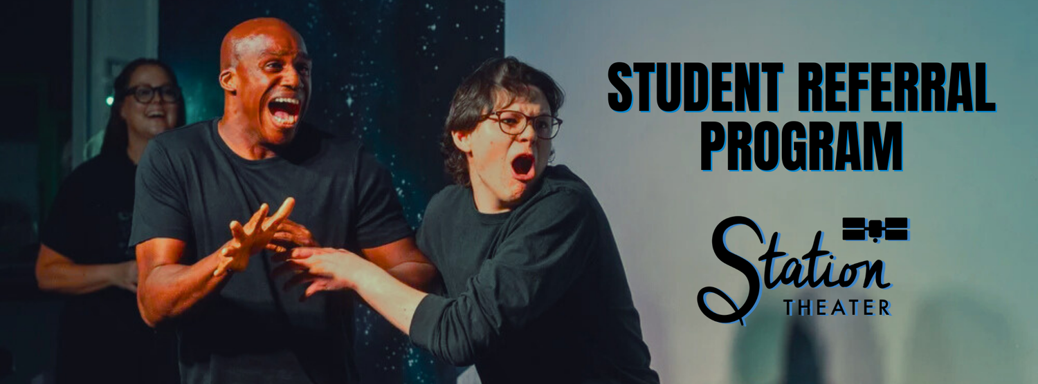 Referral Program — Station Theater - Houston Comedy Shows and Improv Class