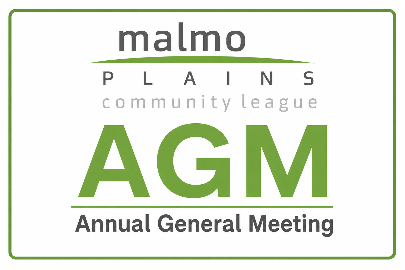 Be Informed, Be Heard!  Malmo Annual AGM 