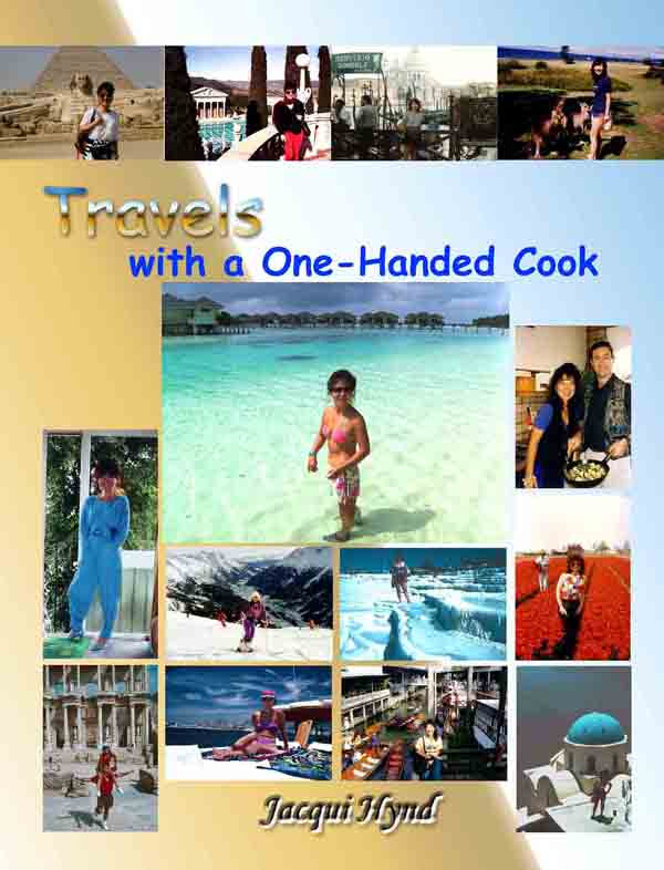Travels of a one-handed cook, copyright m+J hynd 2008. ISBN# 978-1-4092-0380-3. 