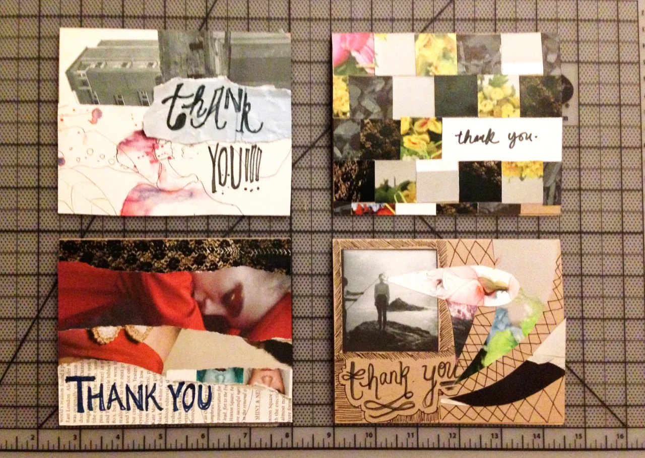 Handmade Thank You Notes
I made some homemade collaged thank you notes for some of my family members who helped make this past birthday special.
I wanted each card to be unique and have a different style/aesthetic to them. Collages were made from assorted magazines.
Plus, who doesn’t love snail mail? I’m a huge proponent of actually hand-writing thank you notes. It goes a lot farther than you might think. Send a thank you note this holiday season. It won;t go unnoticed.