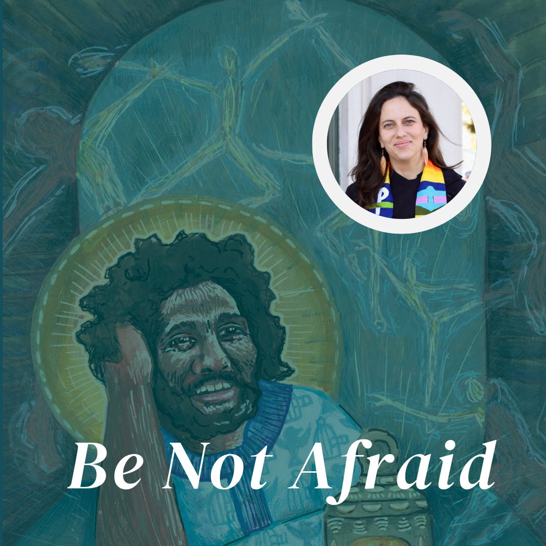 Be Not Afraid