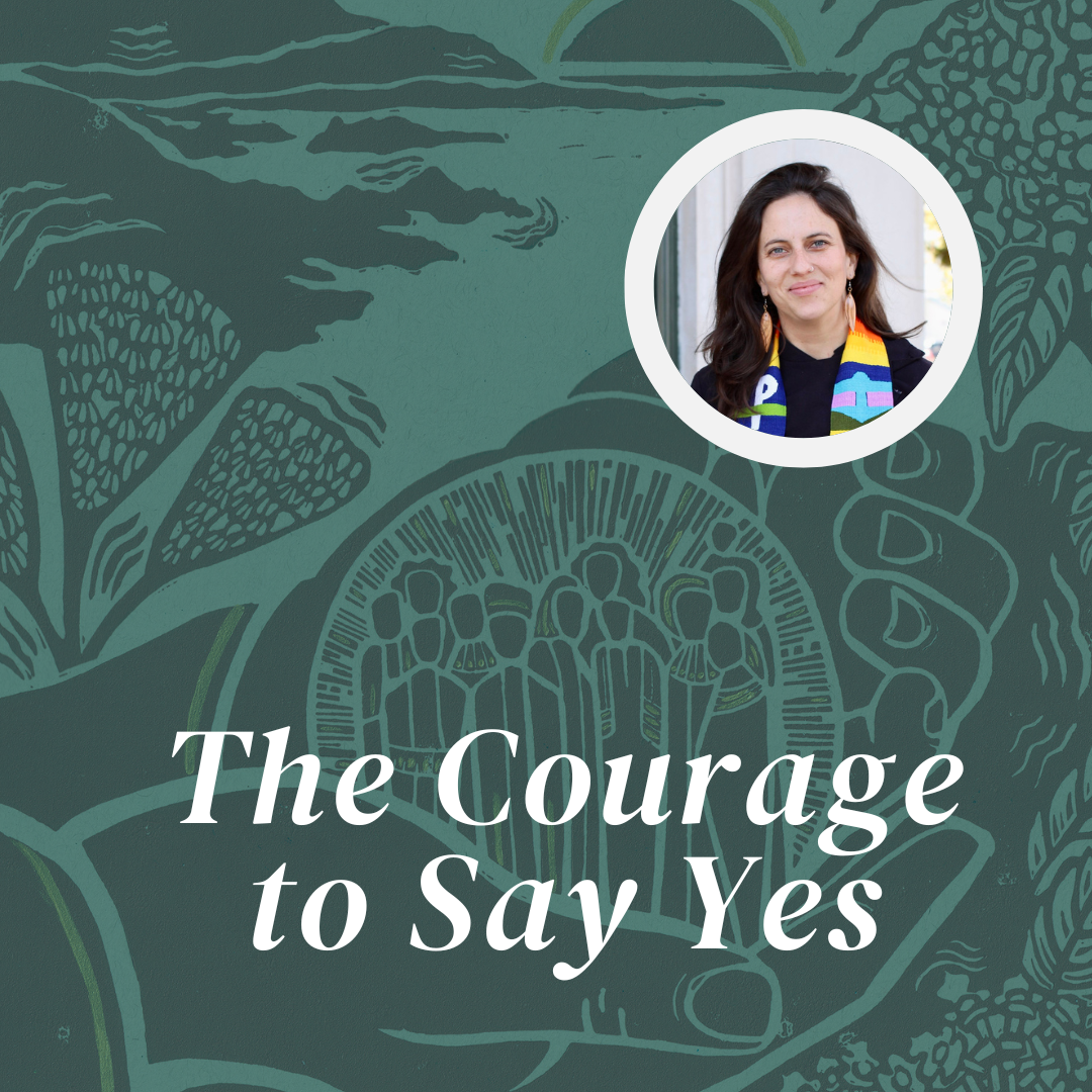 The Courage to Say Yes