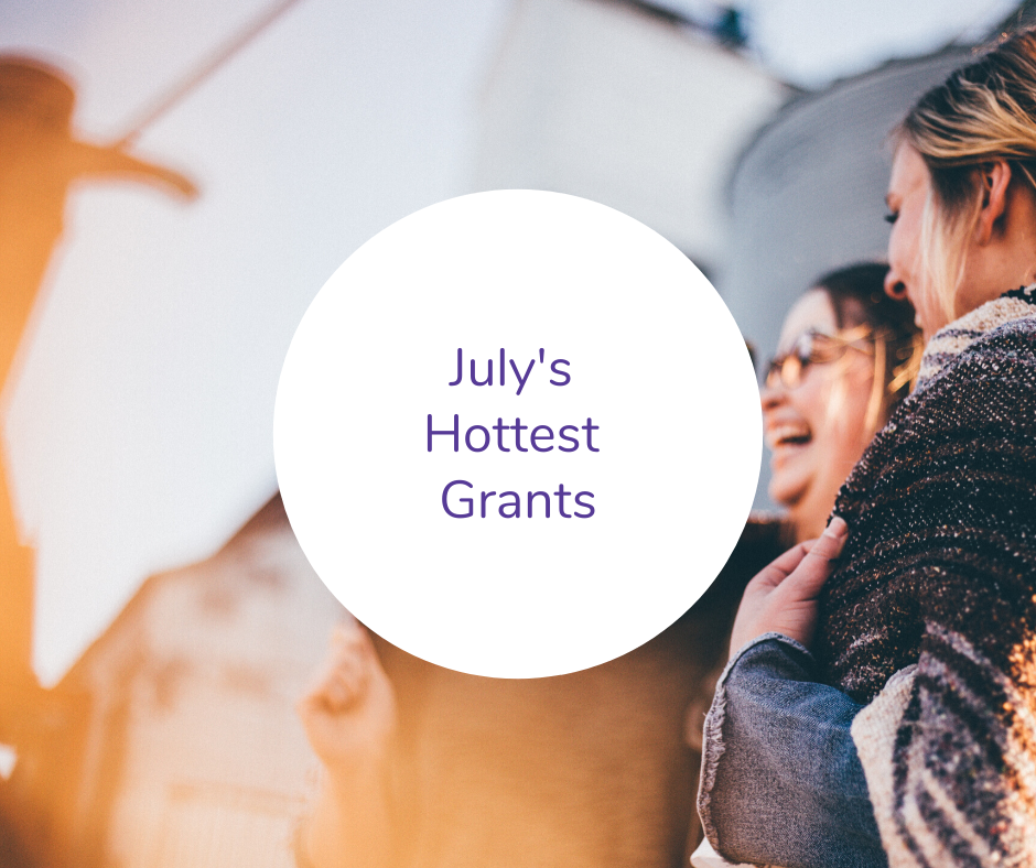 Grants to Check Out in July