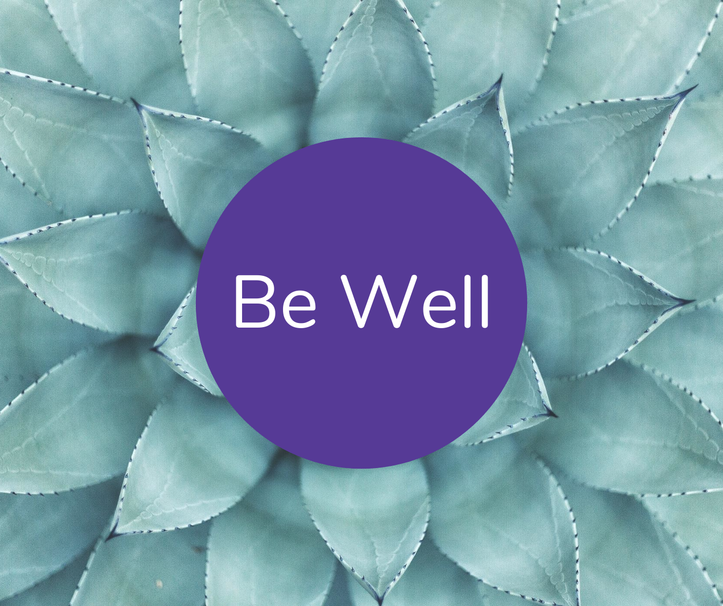 Be Well
