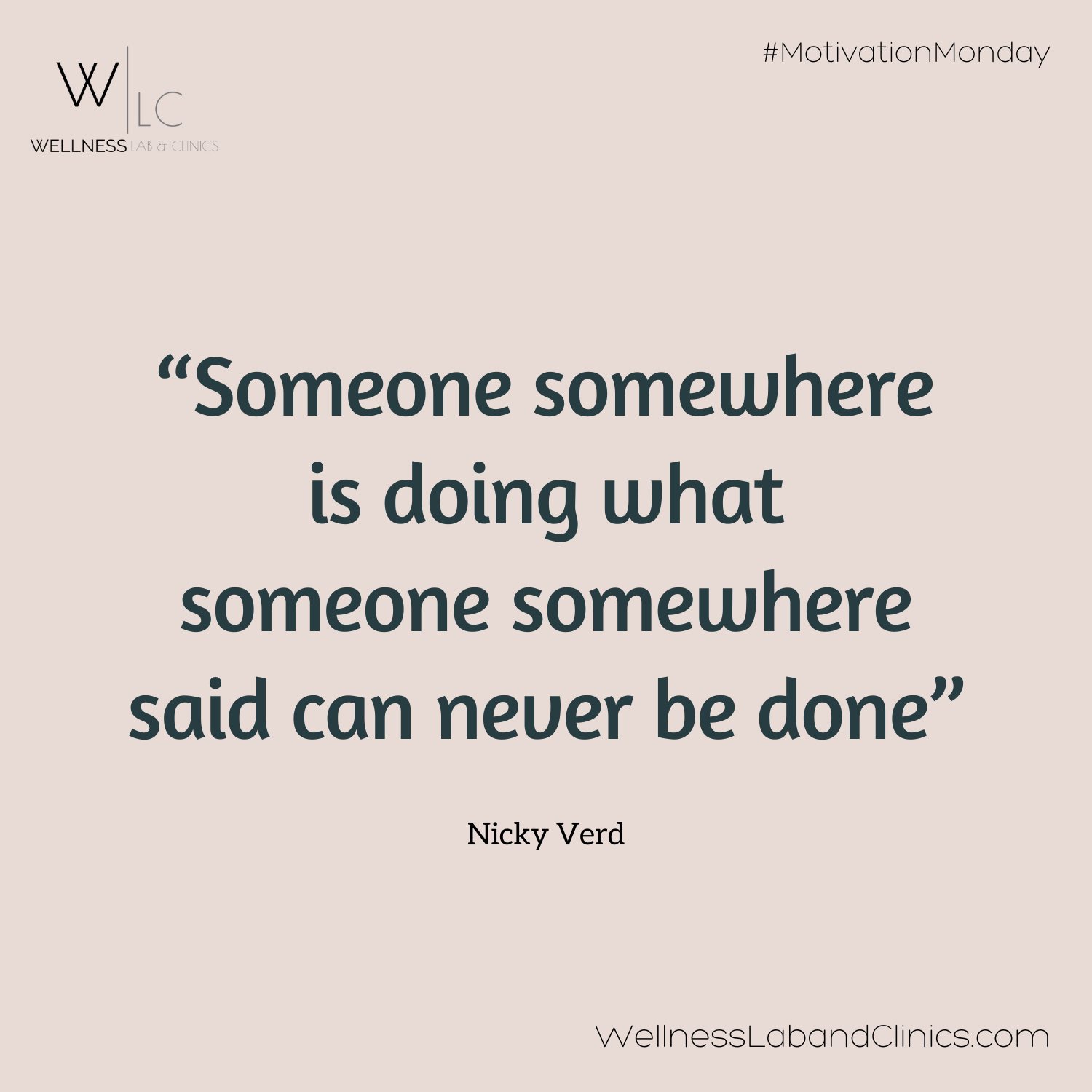 MOTIVATION MONDAY: Knock The T Off Of Can't — Wellness Lab & Clinics