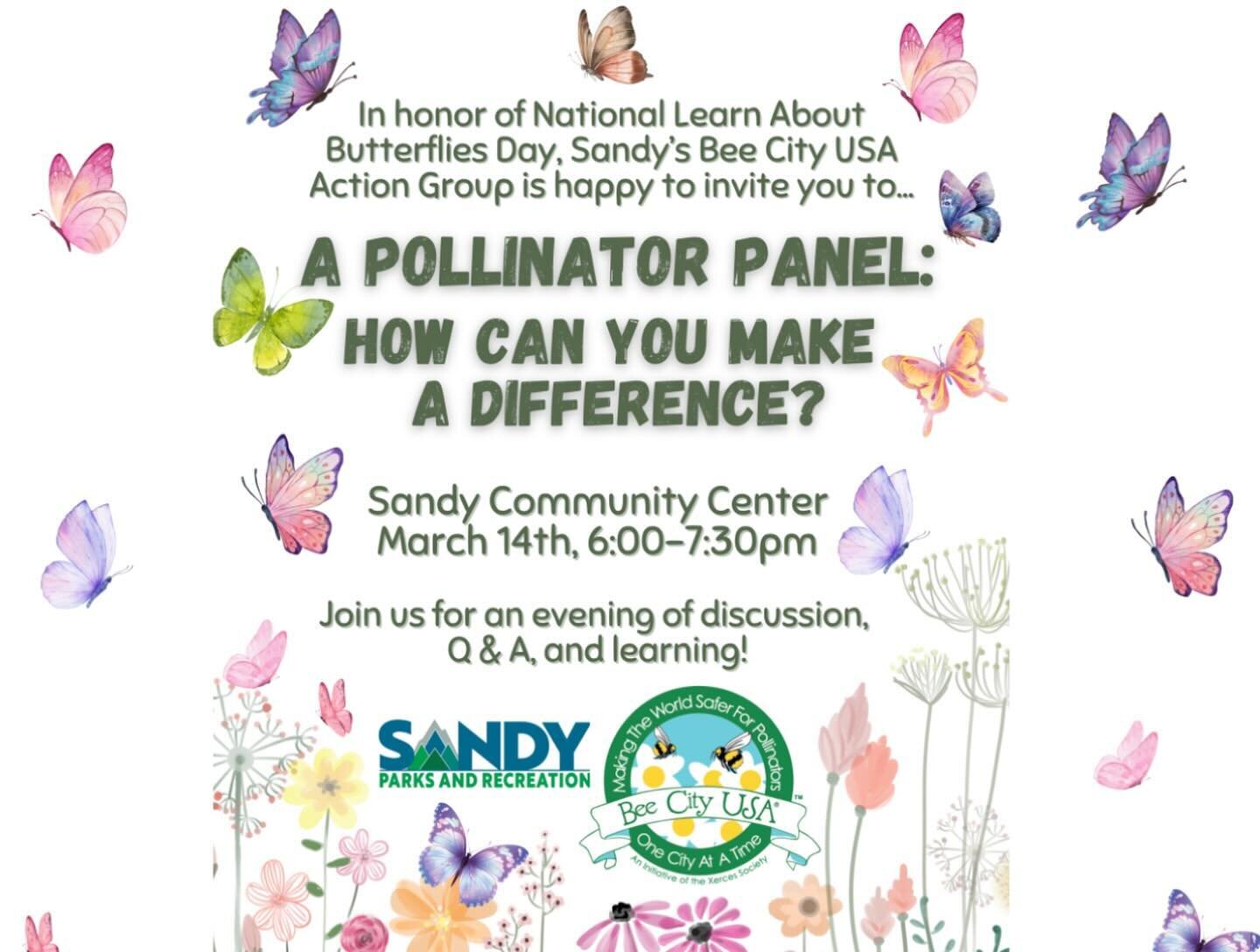 THIS THURSDAY&mdash;come out &amp; learn how you can support pollinators in honor of National Learn About Butterflies Day!

Bee City USA &amp; the City of Sandy are partnering to host a panel with 4 guest speakers:

Suzi Cloutier of Clackamas Soil &a