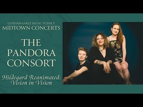 The Pandora Consort - Hildegard Reanimated: Vision in Vision