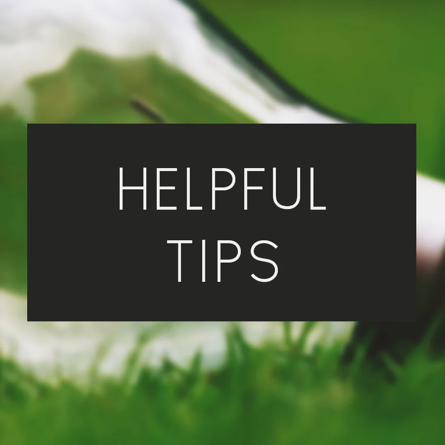 Helpful Tips