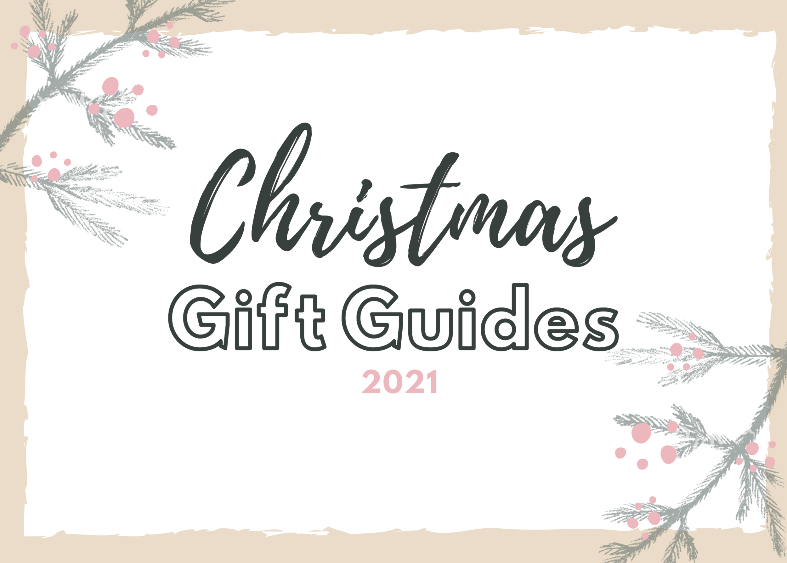 Christmas Gift Guides 2021
