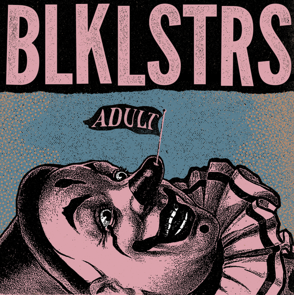 Blacklisters - "Adult" | Album Review