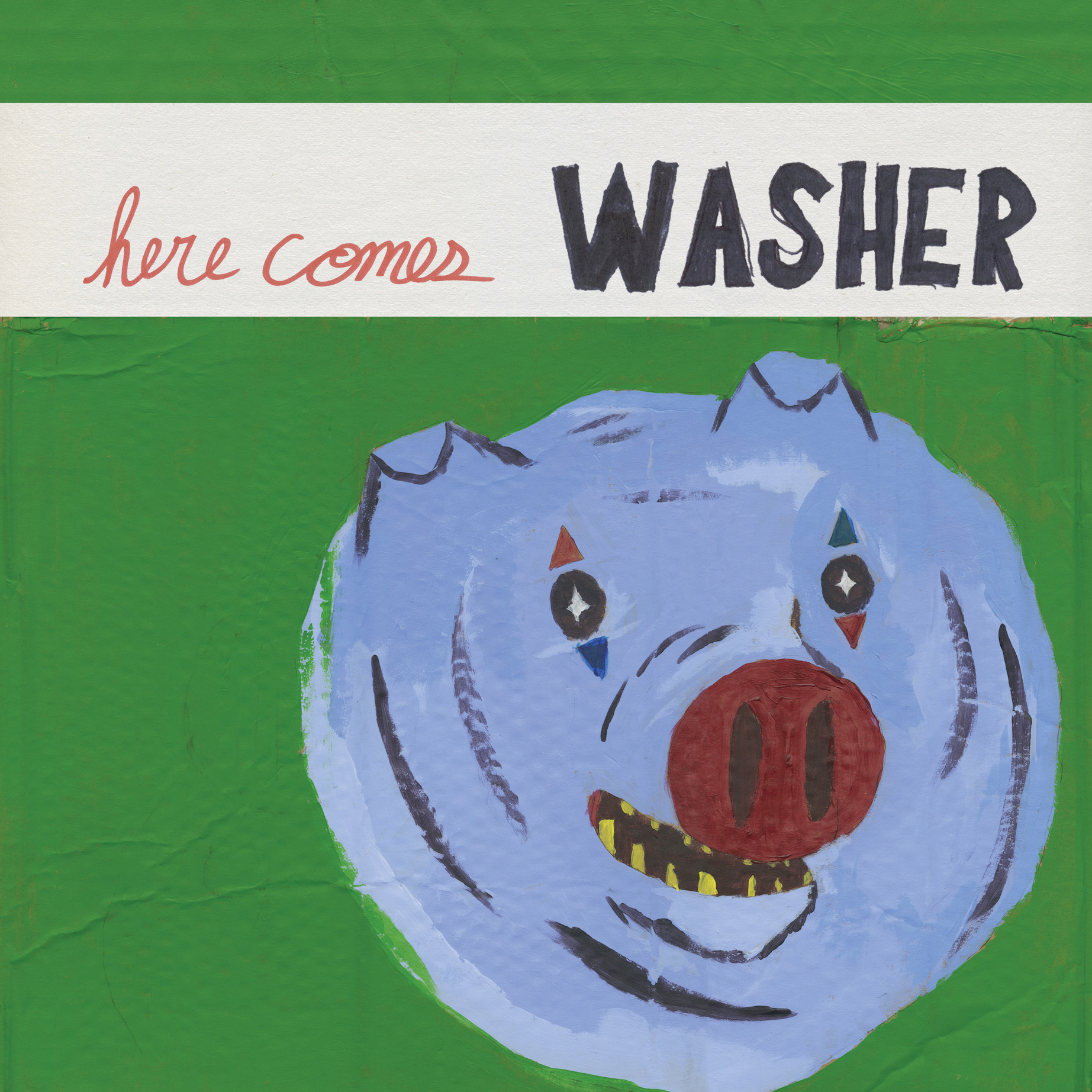 11. Washer | "Here Comes Washer"