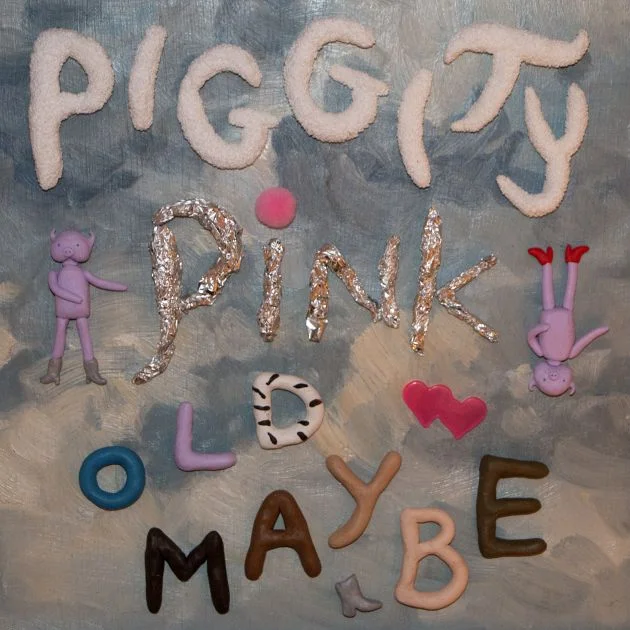 Old Maybe - "Piggity Pink" | Album Review