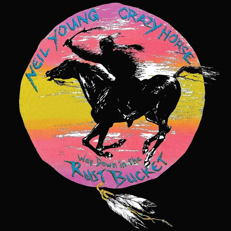 Neil Young and Crazy Horse - “Way Down in the Rust Bucket” | Album Review