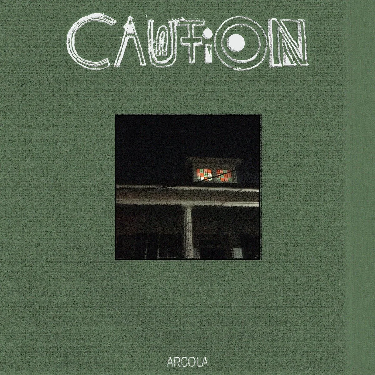 CAUTION | "Arcola"