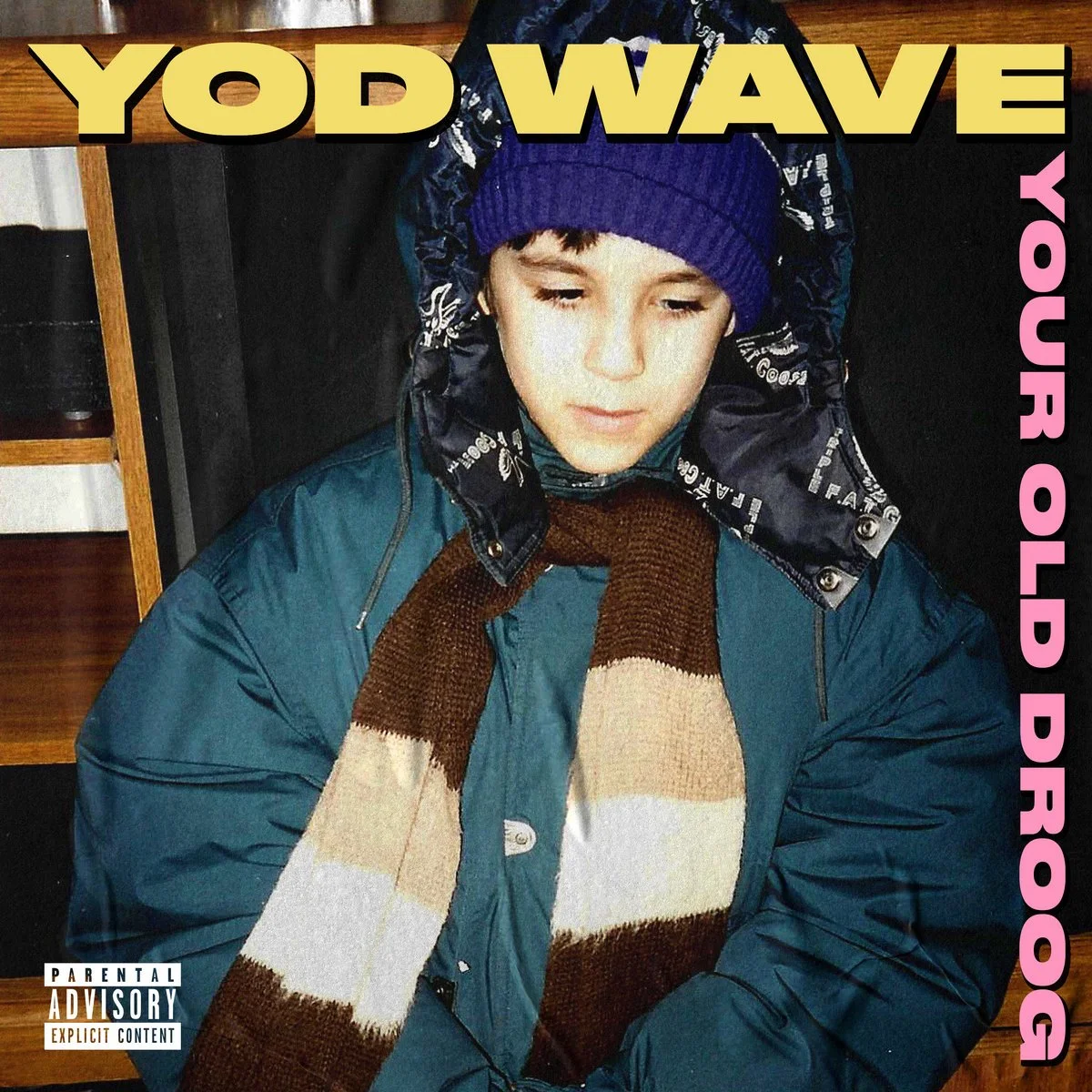 YOUR OLD DROOG | "YOD Wave"